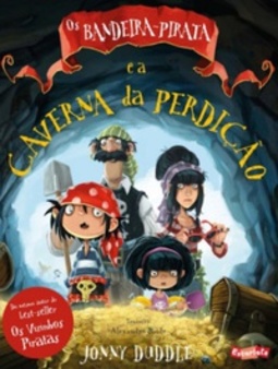 Os Bandeira-Pirata E A Caverna Da Perdição (Bandeira-Pirata #2)