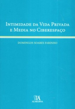 Intimidade da vida privada e media no ciberespaço