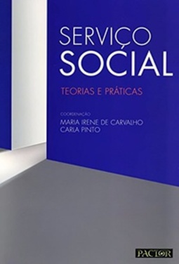 Serviço Social. Teorias e Práticas