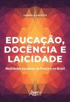 Educação, docência e laicidade: realidades escolares na França e no Brasil