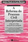 A Reforma do Processo Civil Interpretada
