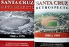 SANTA CRUZ RETROSPECTO 1960 A 1979 E 1980 A 1999 2 LIVROS