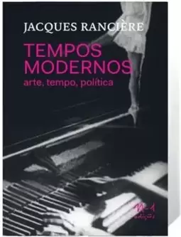 Tempos Modernos: Arte, Tempo, Política