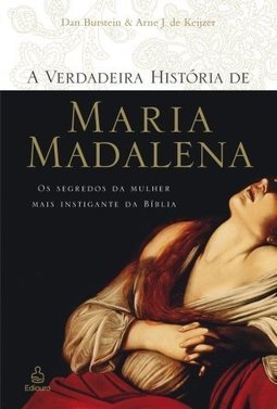 A Verdadeira História de Maria Madalena