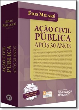 Ação Civil Pública: Após 30 Anos