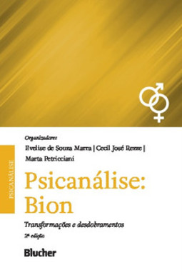Psicanálise: Bion: transformações e desdobramentos