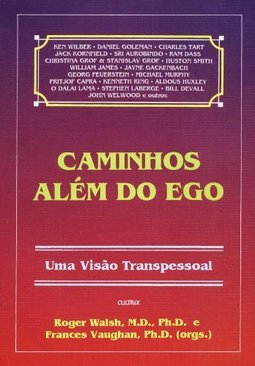 Caminhos Além do Ego: uma Visão Transpessoal