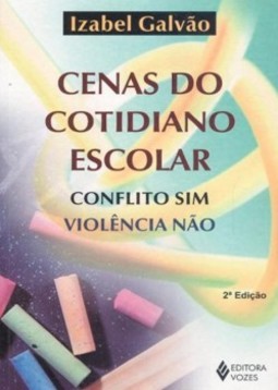 Cenas do cotidiano escolar: conflito sim, violência não