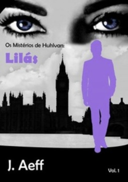 Os Mistérios de Huhlvan: Lilás #1