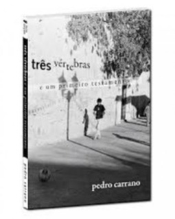 Três Vértebras e Um Primeiro Testamento