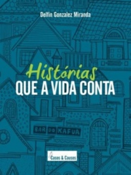 Histórias que a vida conta