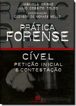 Prática Forense Civil: Petição Inicial e Contestação