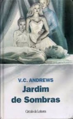 Jardim de Sombras (A Saga dos Foxworth #05)