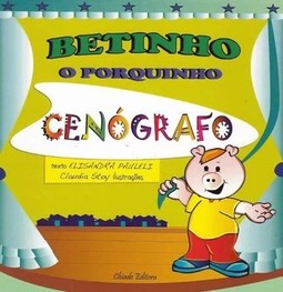 Betinho, o porquinho cenógrafo