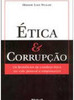 Ética e Corrupção: os Benefícios da Conduta Ética na Vida Pessoal e...