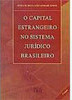 O Capital Estrangeiro no Sistema Jurídico Brasileiro
