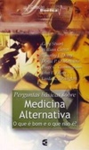 Perguntas básicas sobre Medicina Alternativa (Coleção Bioética)