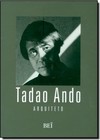 Tadao Ando - Arquiteto