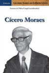 Cícero Moraes (Grandes Nomes do Espírito Santo)