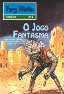 O Jogo Fantasma (Perry Rhodan #641)