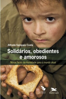 Solidários, obedientes e amorosos