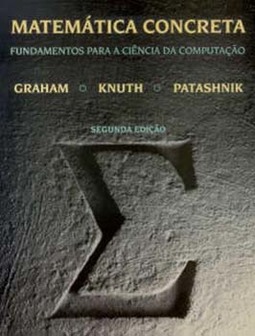 Matemática concreta: Fundamentos para a ciência da computação