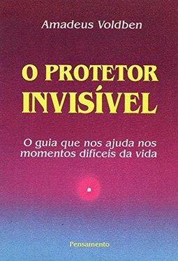 O Protetor Invisível: o Guia Que Ajuda nos Momentos Difíceis da Vida