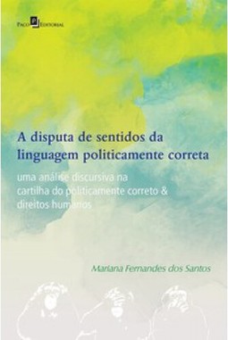 A disputa de sentidos da linguagem politicamente correta