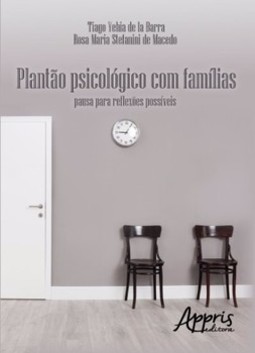 Plantão psicológico com famílias: pausa para reflexões possíveis