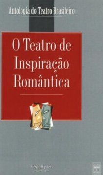 O Teatro de Inspiração Romântica