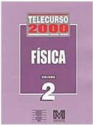 Telecurso 2000 - Ensino Médio: Física Vol. 2 - vol. 2