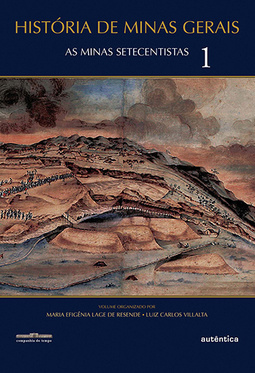 História de Minas Gerais: As Minas setecentistas
