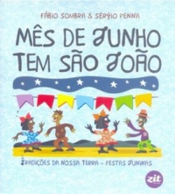 Mês de Junho Tem São João (Tradições da nossa terra)