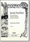 Jacob Nachbin: Os Primórdios da Historiografia Judaica No Brasil