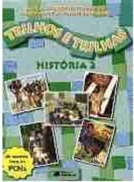 Trilhos e Trilhas: História - 2