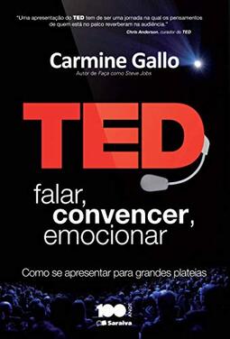 TED: Falar, convencer, emocionar