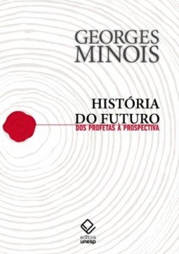 História do futuro: Dos profetas à prospectiva