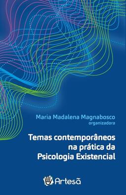 Temas contemporâneos na prática da psicologia existencial