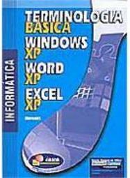 Terminologia Básica: Windows XP; Word XP; Excel XP