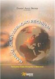 Manual de Integração Regional: Relações, União Européia e Mercosul