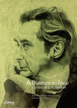 A dialética do ideal: escritos de E. V. Ilienkov