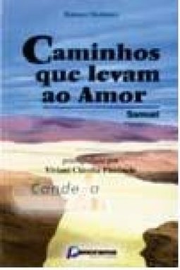 Caminhos que Levam ao Amor