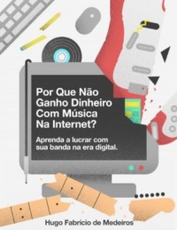 Por que não ganho dinheiro com música na internet?
