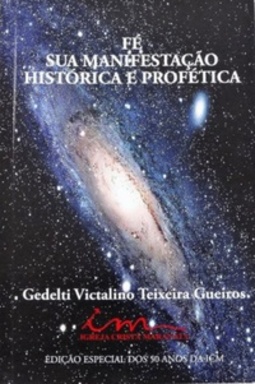 Fé - Sua Manifestação Histórica e Profética