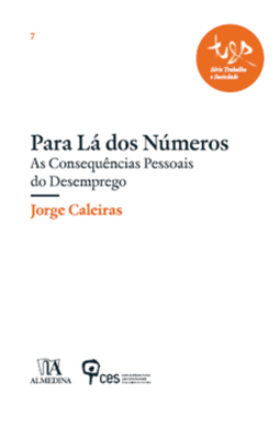 Para lá dos números: as consequências pessoais do desemprego