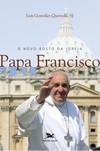 O novo rosto da igreja: Papa Francisco