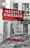 Protesto e democracia: Ocupações urbanas e luta pelo direito à cidade