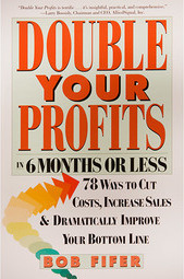 Double Your Profits in 6 Months or Less