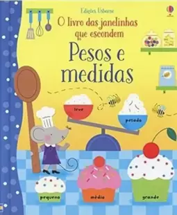 O Livro das Janelinhas Que Escondem Pesos e Medidas