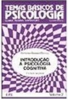 Temas Básicos de Psicologia: Introdução à Psicologia Cognitiva - vol.